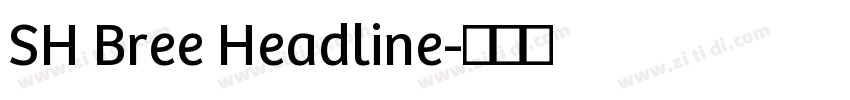 SH Bree Headline字体转换